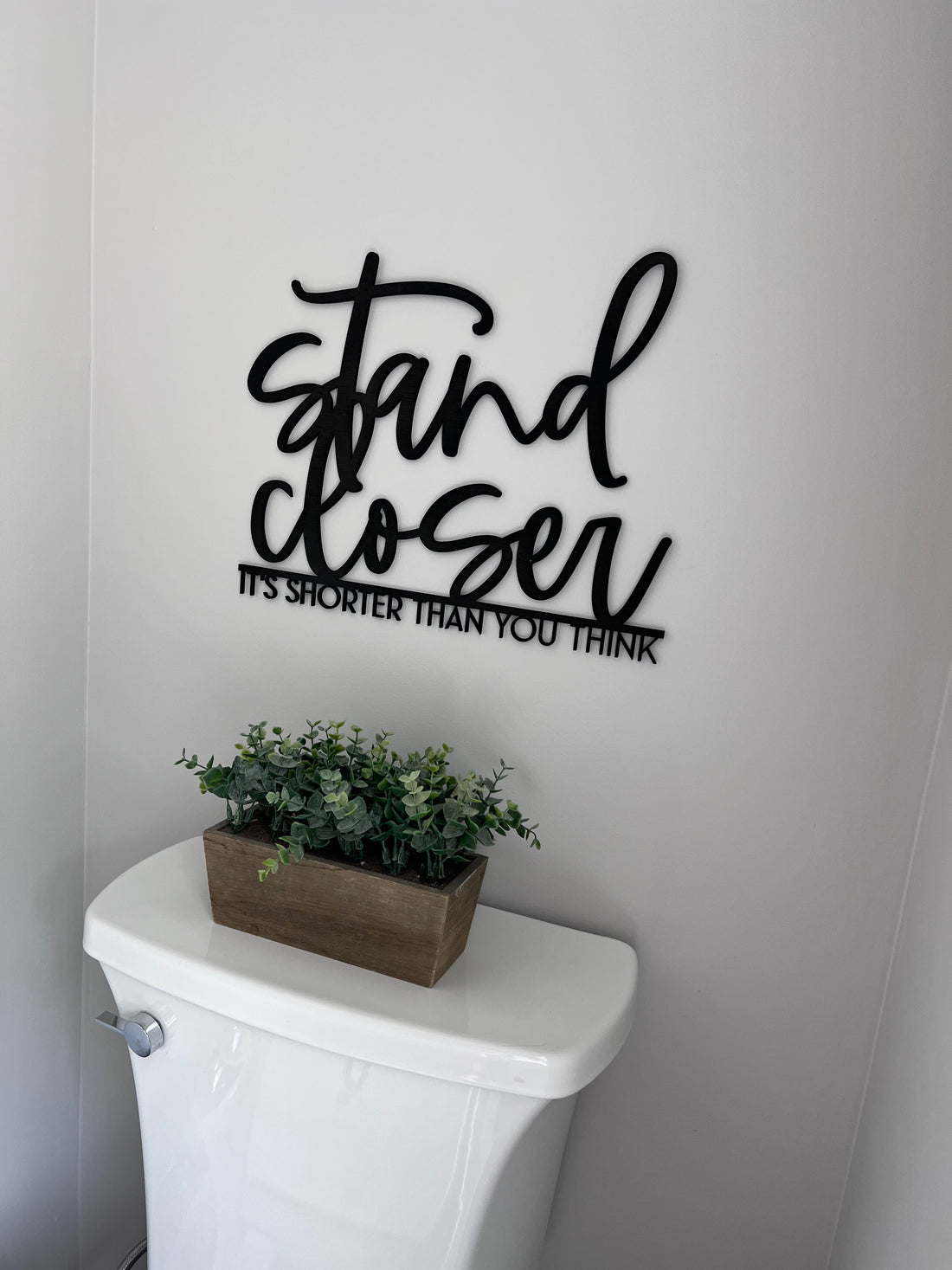 Stand Closer it's shorter than you think-CarpenterFarmhouse