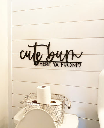 Cute Bum Where Ya From?-CarpenterFarmhouse