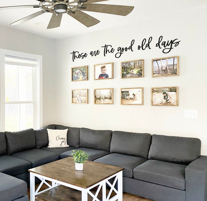 These Are The Good Old Days Wooden Sign-CarpenterFarmhouse