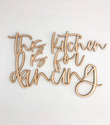 This Kitchen Is For Dancing Wooden Sign