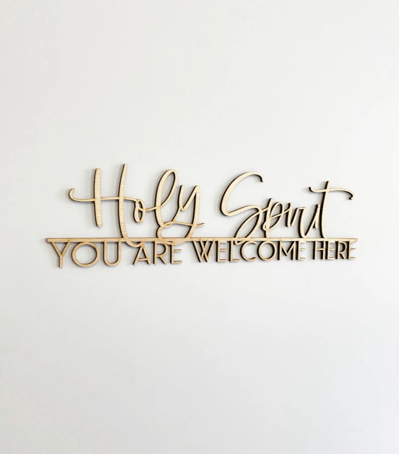 Holy spirit you are welcome here-CarpenterFarmhouse