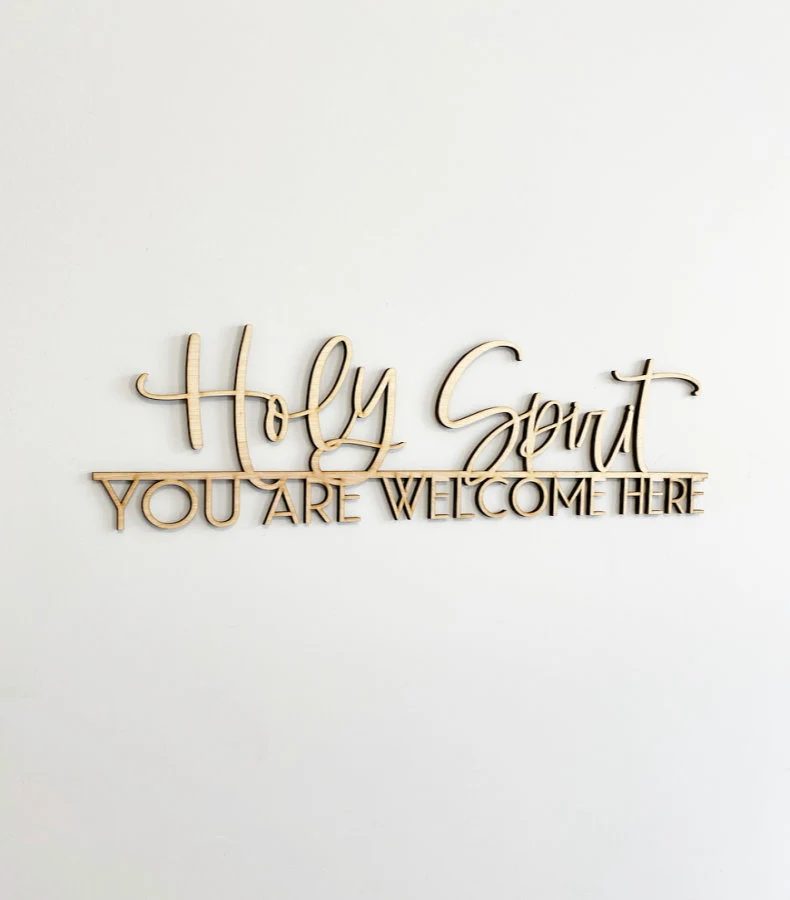 Holy spirit you are welcome here-CarpenterFarmhouse