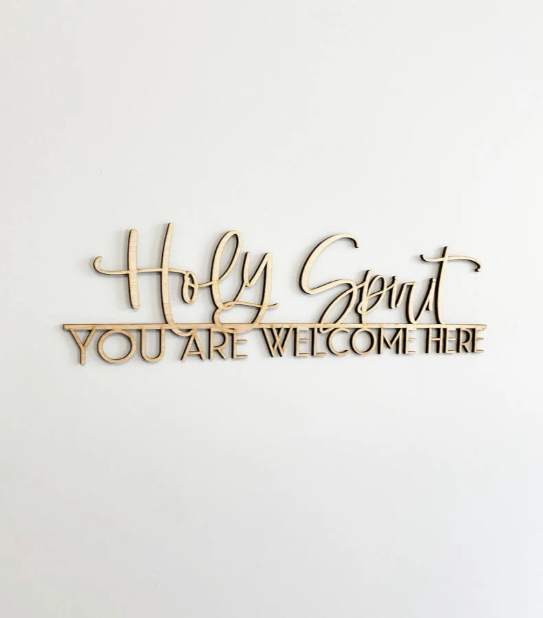 Holy spirit you are welcome here-CarpenterFarmhouse