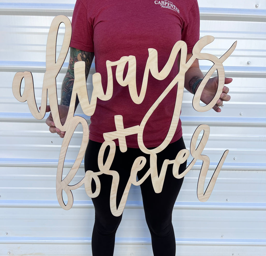 Always + Forever Wood Sign-CarpenterFarmhouse