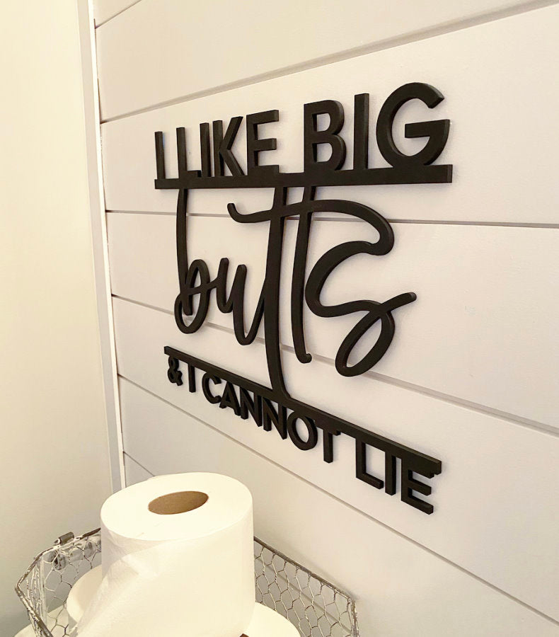 I Like Big Butts and I Cannot Lie Wood Sign-CarpenterFarmhouse