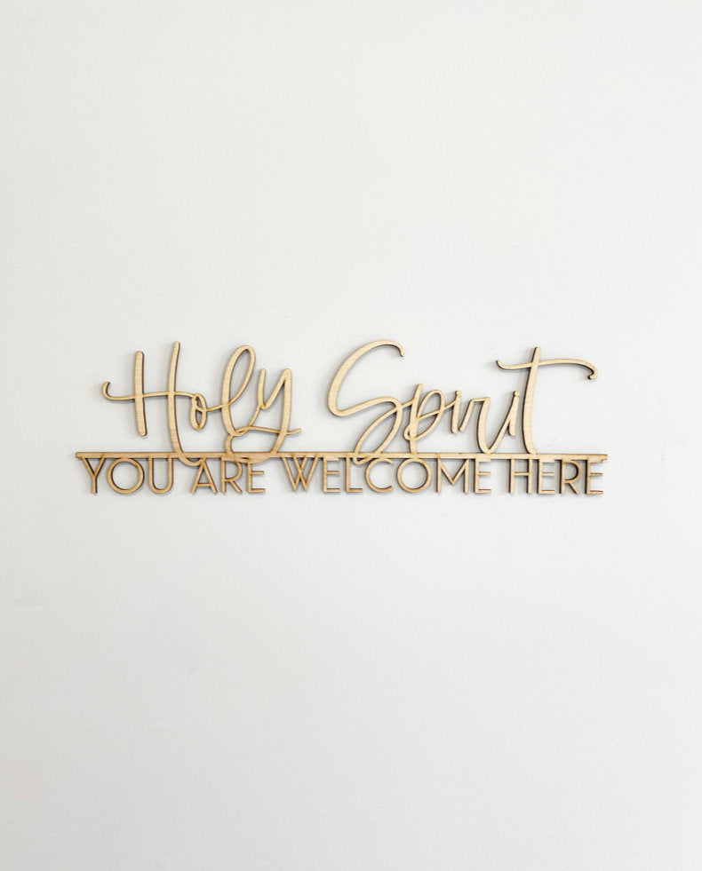 Holy spirit you are welcome here-CarpenterFarmhouse