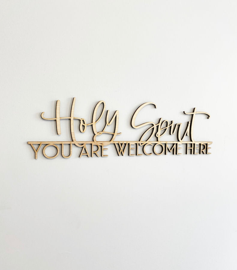 Holy spirit you are welcome here-CarpenterFarmhouse