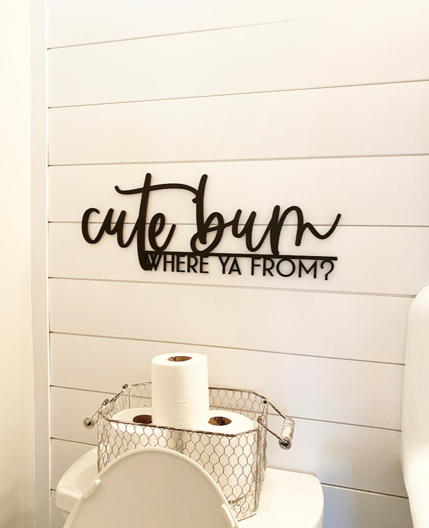 Cute Bum Where Ya From?-CarpenterFarmhouse