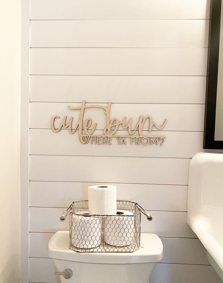 Cute Bum Where Ya From?-CarpenterFarmhouse