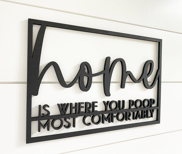 Home is where you poop most comfortably-CarpenterFarmhouse