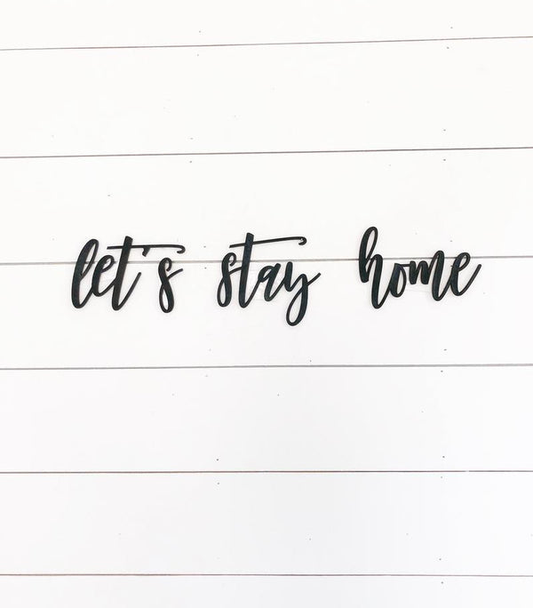 Let's Stay Home Wood Sign - Mustache Script Font-CarpenterFarmhouse