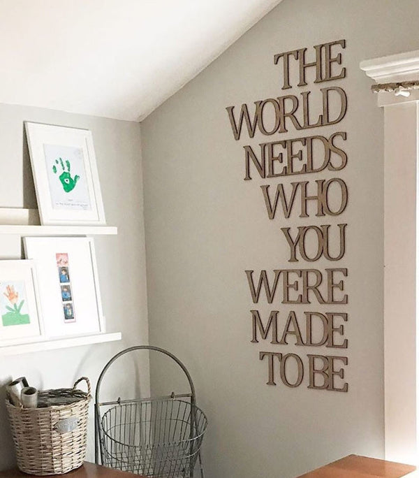 The World Needs Who You Were Made to Be Wood Sign-CarpenterFarmhouse