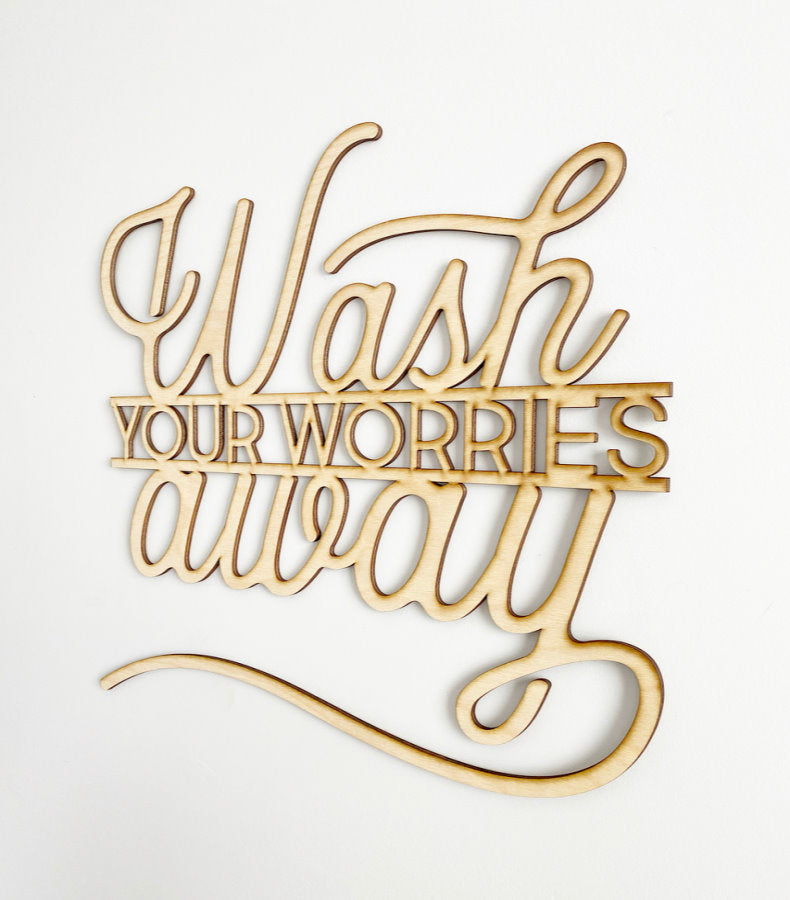 Wash Your Worries Away Wood Sign-CarpenterFarmhouse